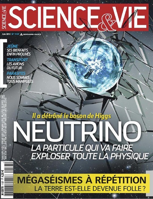 Le Numéro de Science et vie de juin fait sa Une sur les neutrinos: la particule qui va faire exploser la physique