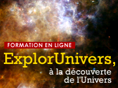 ExplorUnivers, le premier MOOC francophone pour l'astronomie populaire   