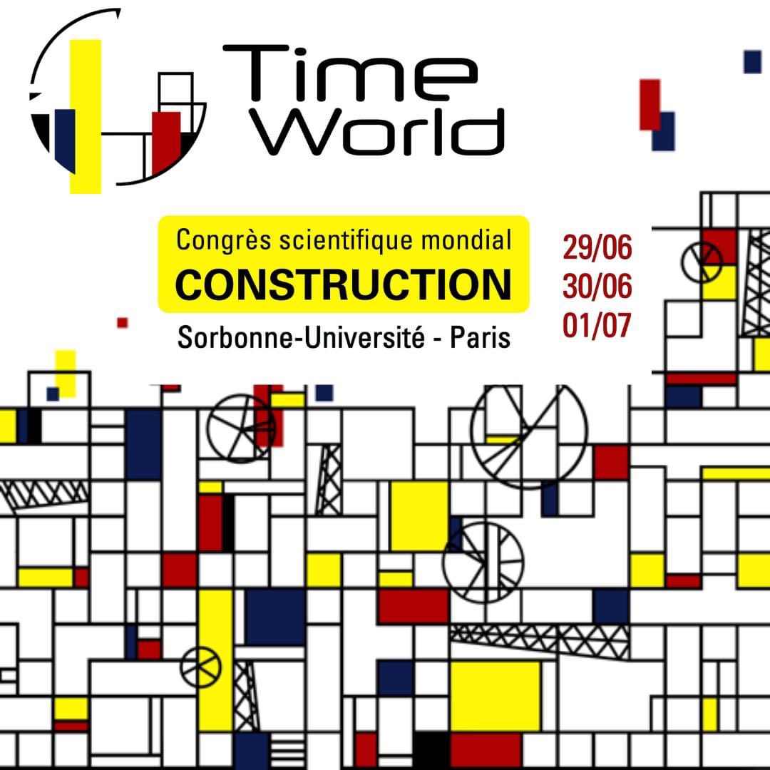 TimeWorld Paris 29, 30 juin et 1er juillet 2022: un état de l'art de la construction!