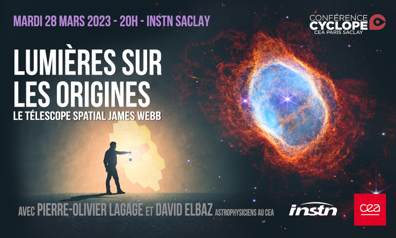 Conférence Cyclope le 28 mars 2023 : Lumières sur les origines - Le télescope spatial James Webb