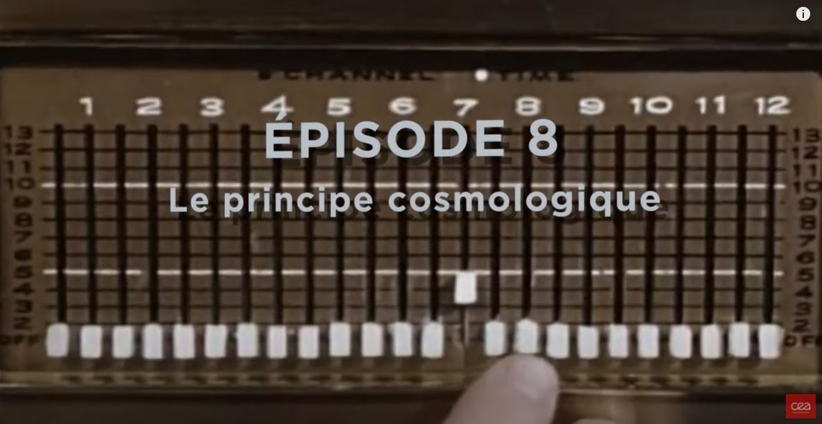 Les principes Clefs de la physique: le principe cosmologique, #8