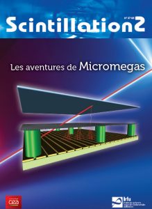 Scintillations N°97-98 – 2018- numéro spécial Micromegas