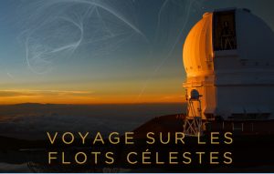 Documentaire « Voyage sur les flots célestes » diffusé sur France5 le 4 avril à 20h50